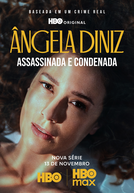 Ângela Diniz: Assassinada e Condenada