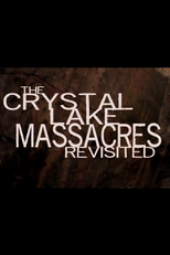 The Crystal Lake Massacres Revisited (The Crystal Lake Massacres Revisited)