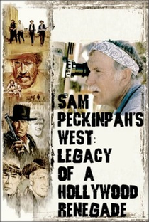 Sam Peckinpah's West: Legacy of a Hollywood Renegade - Poster / Capa / Cartaz - Oficial 1