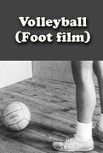 VOLLEYBALL (FOOT FILM) - Poster / Capa / Cartaz - Oficial 1