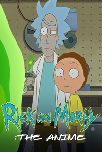 Rick and Morty: O Anime - Poster / Capa / Cartaz - Oficial 1