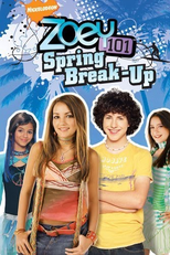 Zoey 101: Férias de Primavera (Zoey 101: Spring Break-Up)