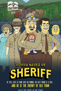 Momma Named Me Sheriff (1ª Temporada) - Poster / Capa / Cartaz - Oficial 1