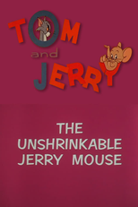 Jerry Não Encolhe Nem Perde o Vinco (The Unshrinkable Jerry Mouse)
