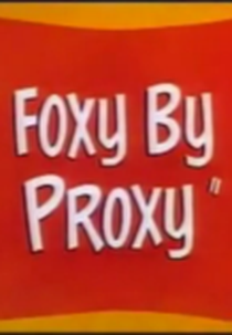 Foxy by Proxy (Foxy by Proxy)