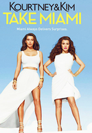 Kourtney & Kim Take Miami (1ª Temporada) (Kourtney & Kim Take Miami)