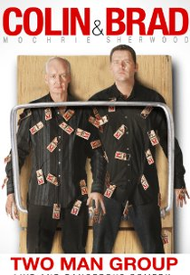 Colin & Brad: Two Man Group  (Colin & Brad: Two Man Group)