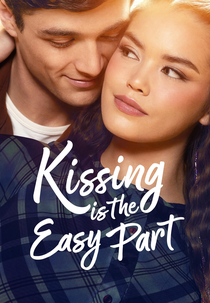 Kissing is the Easy Part (Kissing is the Easy Part)