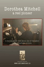 Dorothea Mitchell: A Reel Pioneer (Dorothea Mitchell: A Reel Pioneer)