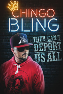 Chingo Bling: They Can’t Deport Us All - Poster / Capa / Cartaz - Oficial 1