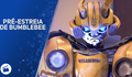 Pré-estreia de Bumblebee