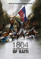 1804 The Hidden History of Haiti