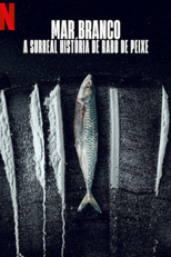 Mar Branco: A Surreal História de Rabo de Peixe (Mar Branco: A Surreal História de Rabo de Peixe)