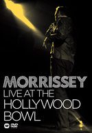 Morrissey: Live at the Hollywood Bowl (Morrissey: Live at the Hollywood Bowl)