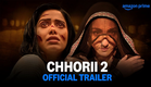 Chhorii 2 - Official Trailer | Prime Video India