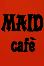 Maid Cafè (Maid Cafè)