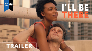 Trailer: I'll Be There | Official Trailer | Drama