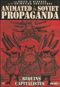 Propaganda Soviética Animada Parte III: Tubarões Capitalistas (Animated Soviet Propaganda DISC III:)