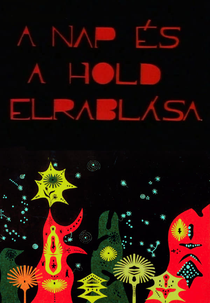 The Sun and the Moon is Stolen (A Nap és a Hold elrablása)