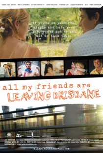 All My Friends Are Leaving Brisbane - Poster / Capa / Cartaz - Oficial 1