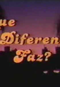 Que Diferença faz? (What Difference Does It Make?)