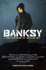 Banksy and the Rise of Outlaw Art (Banksy and the Rise of Outlaw Art)