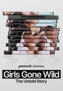 Girls Gone Wild: The Untold Story (Girls Gone Wild: The Untold Story)