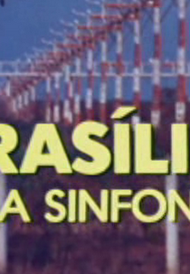 Brasília, uma sinfonia (Brasília, uma sinfonia)