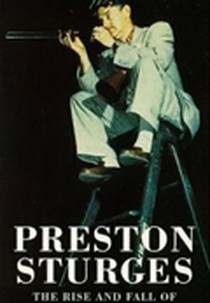 Preston Sturges: The Rise and Fall of an American Dreamer (Preston Sturges: The Rise and Fall of an American Dreamer)