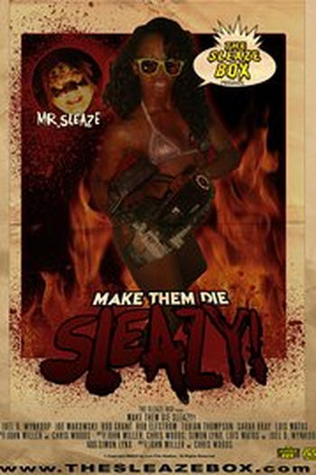 Poster de Filme Make Them Die Sleazy! (2014)