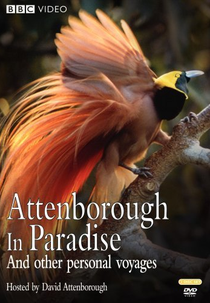 Attenborough no Paraíso e Outras Viagens Pessoais (Attenborough in Paradise)