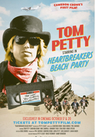 Tom Petty: Heartbreakers Beach Party (Tom Petty: Heartbreakers Beach Party)