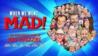 When We Went MAD! | Official Trailer