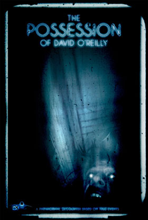 The Possession of David O'Reilly - Poster / Capa / Cartaz - Oficial 1