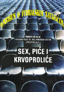 Sexo, Bebida e Derramamento de Sangue (Sex, Piće i Krvoproliće)