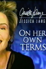 Jessica Lange: On Her Own Terms (Jessica Lange: On Her Own Terms)