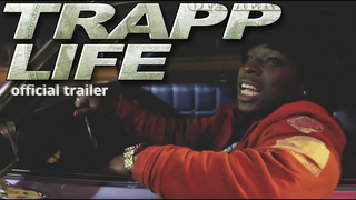 Trailer: Trapp Life | Official Trailer | Now Streaming