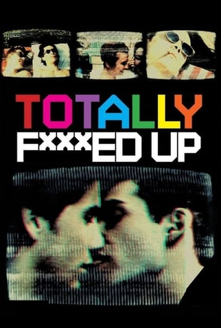 Poster 3 de Filme Totally Fucked Up (1993)