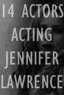 14 Actors Acting - Jennifer Lawrence - Poster / Capa / Cartaz - Oficial 1