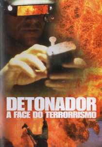 Detonador - A Face do Terrorismo (Detonator)