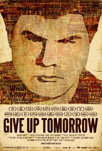 Give Up Tomorrow - Poster / Capa / Cartaz - Oficial 1