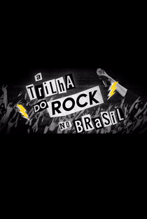 A Trilha do Rock no Brasil - Poster / Capa / Cartaz - Oficial 1