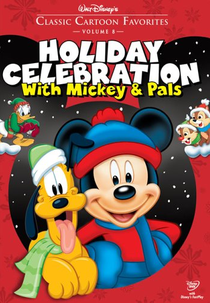 Holiday Celebration With Mickey e Pals (Classic Cartoon Favorites, Vol. 8 - Holiday Celebration With Mickey & Pals)