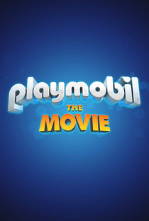 Playmobil: O Filme - Poster / Capa / Cartaz - Oficial 3