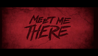 Meet Me There (2015) - Official trailer