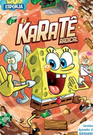 Bob Esponja Calça-Quadrada: Karatê Radical (SpongeBob SquarePants: SpongeBob's Extreme Ka-ra-tay)
