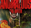 Anomalous: The Birth