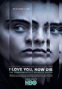 Eu Te Amo, Agora Morra: O Caso Michelle Carter (I Love You, Now Die: The Commonwealth Vs. Michelle Carter)