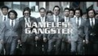 Nameless Gangster Official Trailer w/ English Sutbtitles