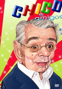 Chico e Amigos (Chico e Amigos)